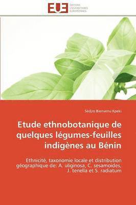 bokomslag Etude Ethnobotanique de Quelques L gumes-Feuilles Indig nes Au B nin