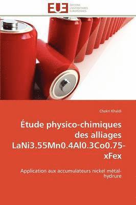 bokomslag ?tude Physico-Chimiques Des Alliages Lani3.55mn0.4al0.3co0.75-Xfex