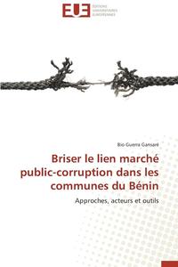 bokomslag Briser Le Lien March? Public-Corruption Dans Les Communes Du B?nin