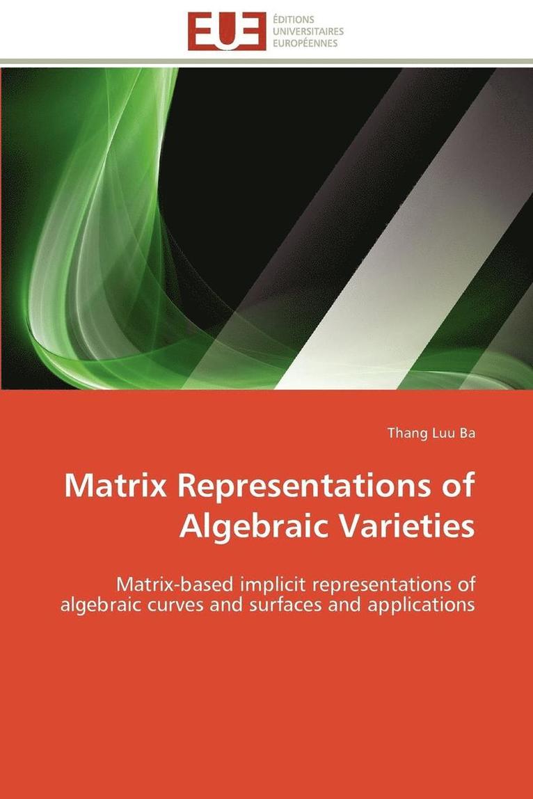 Luu Ba-T, LUU BA-T, Thang Luu Ba - Matrix Representations of Algebraic Varieties, Häftad