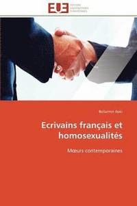 bokomslag Ecrivains Fran ais Et Homosexualit s