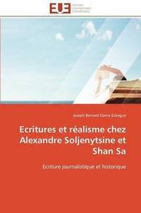 bokomslag Ecritures Et R alisme Chez Alexandre Soljenytsine Et Shan Sa