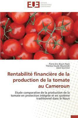 Collectif - Rentabilité Financière de la Production de la Tomate Au Cameroun, Häftad