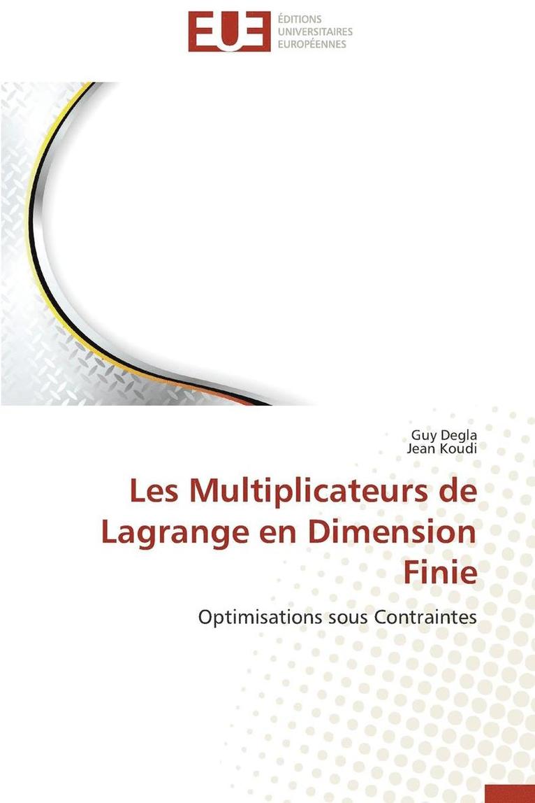 Les Multiplicateurs de Lagrange En Dimension Finie 1