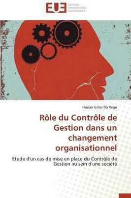 bokomslag R?le Du Contr?le de Gestion Dans Un Changement Organisationnel