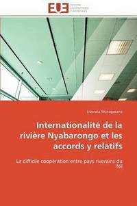 bokomslag Internationalit  de la Rivi re Nyabarongo Et Les Accords y Relatifs