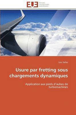 Usure Par Fretting Sous Chargements Dynamiques 1