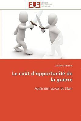bokomslag Le Co?t D Opportunit? de la Guerre