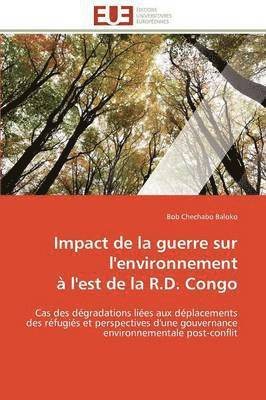 bokomslag Impact de la Guerre Sur l'Environnement   l'Est de la R.D. Congo