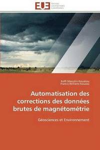 bokomslag Automatisation Des Corrections Des Donnees Brutes de Magnetometrie