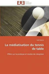 bokomslag La M diatisation Du Tennis de Table