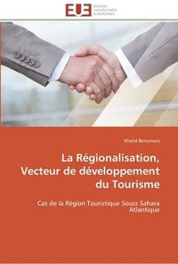 bokomslag La regionalisation, vecteur de developpement du tourisme