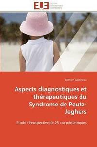 bokomslag Aspects Diagnostiques Et Th rapeutiques Du Syndrome de Peutz-Jeghers