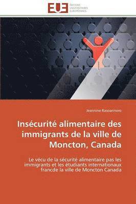 bokomslag Inscurit Alimentaire Des Immigrants de la Ville de Moncton, Canada