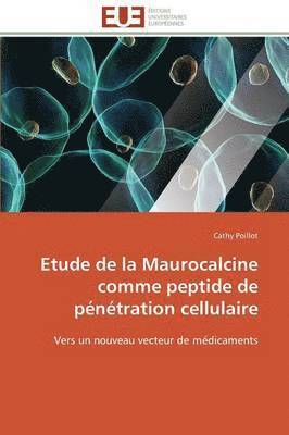 Etude de la Maurocalcine Comme Peptide de P n tration Cellulaire 1