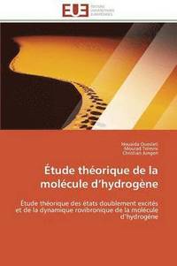 bokomslag ?tude Th?orique de la Mol?cule D Hydrog?ne
