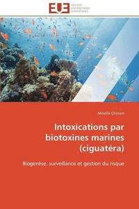 bokomslag Intoxications Par Biotoxines Marines (Ciguat ra)