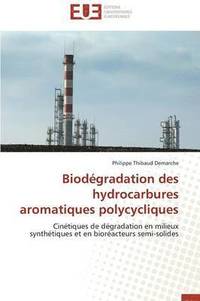 bokomslag Biod gradation Des Hydrocarbures Aromatiques Polycycliques