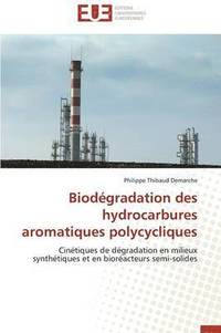 bokomslag Biodégradation des hydrocarbures aromatiques polycycliques