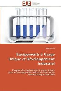 bokomslag Equipements à usage unique et développement industriel