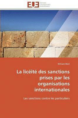 bokomslag La Lic?it? Des Sanctions Prises Par Les Organisations Internationales