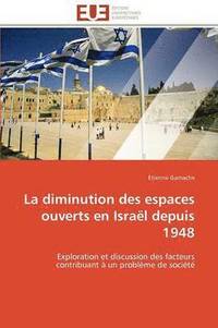 bokomslag La Diminution Des Espaces Ouverts En Isra l Depuis 1948