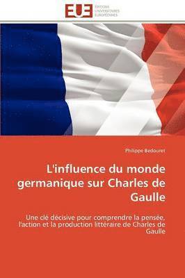 bokomslag L'Influence Du Monde Germanique Sur Charles de Gaulle