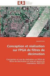 bokomslag Conception Et R alisation Sur FPGA de Filtres de D cimation