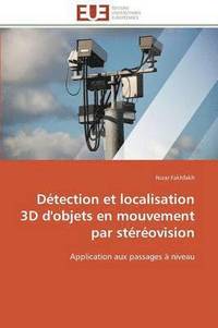 bokomslag D tection Et Localisation 3D d'Objets En Mouvement Par St r ovision
