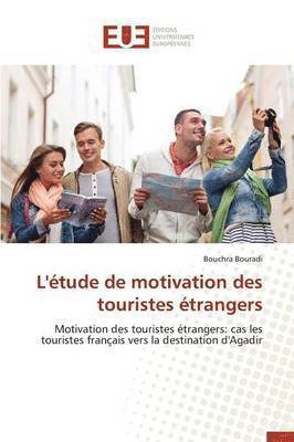 bokomslag L'Étude de Motivation Des Touristes Étrangers
