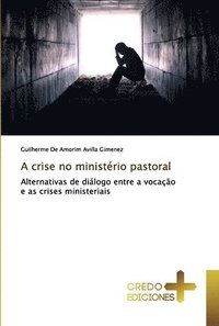 bokomslag A crise no ministrio pastoral