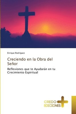 bokomslag Creciendo en la Obra del Señor