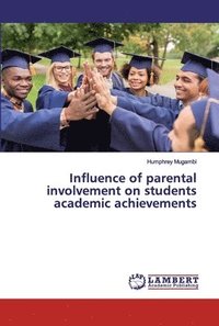 bokomslag Influence of parental involvement on students academic achievements