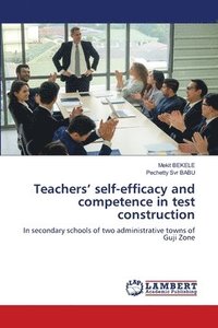 bokomslag Teachers' self-efficacy and competence in test construction