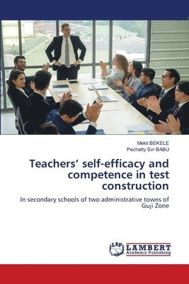 Teachers' self-efficacy and competence in test construction 1