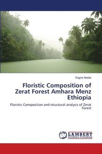 bokomslag Floristic Composition of Zerat Forest Amhara Menz Ethiopia