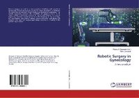 bokomslag Robotic Surgery in Gynecology