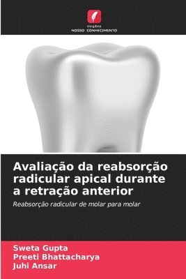 bokomslag Avaliao da reabsoro radicular apical durante a retrao anterior