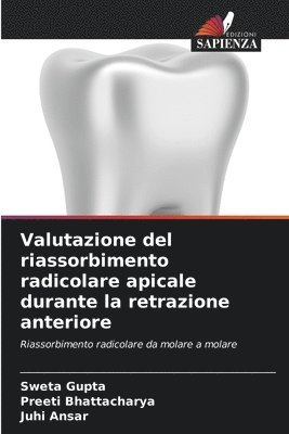 bokomslag Valutazione del riassorbimento radicolare apicale durante la retrazione anteriore