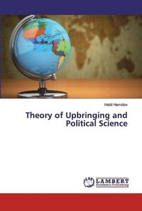 bokomslag Theory of Upbringing and Political Science