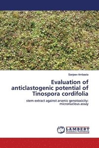 bokomslag Evaluation of anticlastogenic potential of Tinospora cordifolia