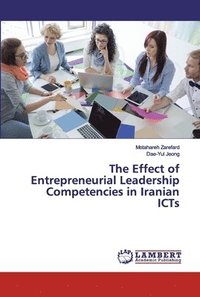 bokomslag The Effect of Entrepreneurial Leadership Competencies in Iranian ICTs