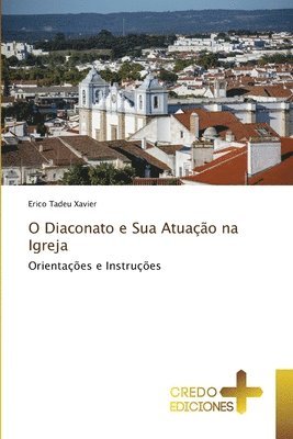 bokomslag O Diaconato e Sua Atuao na Igreja