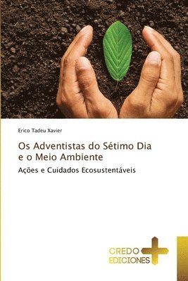 bokomslag Os Adventistas do Stimo Dia e o Meio Ambiente