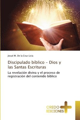Discipulado bblico - Dios y las Santas Escrituras 1