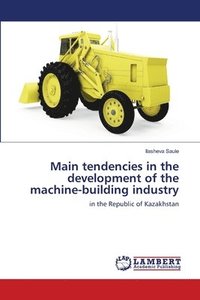 bokomslag Main tendencies in the development of the machine-building industry