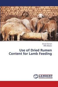 bokomslag Use of Dried Rumen Content for Lamb Feeding