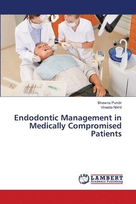 Endodontic Management in Medically Compromised Patients 1