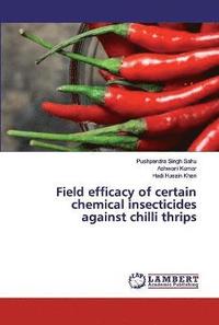 bokomslag Field efficacy of certain chemical insecticides against chilli thrips