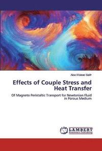 bokomslag Effects of Couple Stress and Heat Transfer